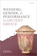 Télécharger le livre :  Wedding, Gender, and Performance in Ancient Greece