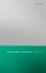 Télécharger le livre :  Oxford Studies in Metaethics Volume 18