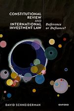 Télécharger le livre :  Constitutional Review and International Investment Law