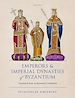 Télécharger le livre :  Emperors and Imperial Dynasties of Byzantium