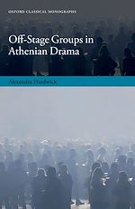 Télécharger le livre :  Off-Stage Groups in Athenian Drama