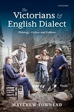 Télécharger le livre :  The Victorians and English Dialect