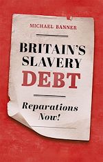Télécharger le livre :  Britain's Slavery Debt