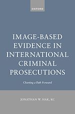 Download this eBook Image-Based Evidence in International Criminal Prosecutions