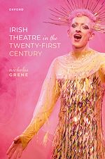 Télécharger le livre :  Irish Theatre in the Twenty-First Century