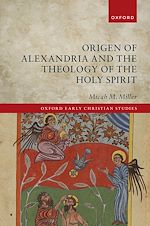 Télécharger le livre :  Origen of Alexandria and the Theology of the Holy Spirit