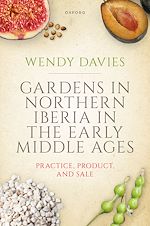 Télécharger le livre :  Gardens in Northern Iberia in the Early Middle Ages