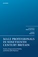 Télécharger le livre :  Male Professionals in Nineteenth Century Britain