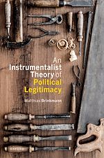 Télécharger le livre :  An Instrumentalist Theory of Political Legitimacy