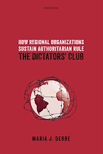 Télécharger le livre :  How Regional Organizations Sustain Authoritarian Rule