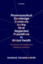 Télécharger le livre :  Pharmaceutical Knowledge Commons for the Most Neglected Populations in Global Health