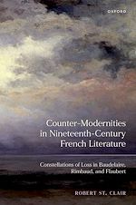 Télécharger le livre :  Counter-Modernities in Nineteenth-Century French Literature