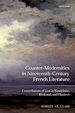 Télécharger le livre :  Counter-Modernities in Nineteenth-Century French Literature