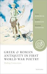 Télécharger le livre :  Greek and Roman Antiquity in First World War Poetry