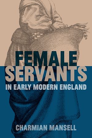 Téléchargez le livre :  Female Servants in Early Modern England