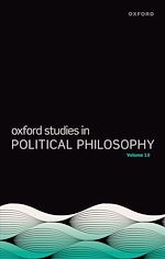 Télécharger le livre :  Oxford Studies in Political Philosophy Volume 10