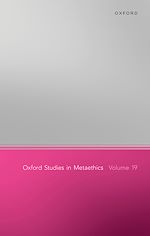 Télécharger le livre :  Oxford Studies in Metaethics, Volume 19