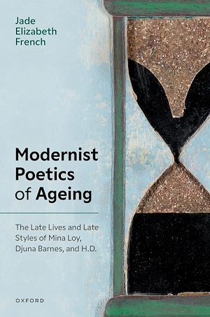 Téléchargez le livre :  Modernist Poetics of Ageing