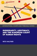 Télécharger le livre :  Subsidiarity, Legitimacy, and the European Court of Human Rights