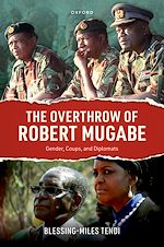 Télécharger le livre :  The Overthrow of Robert Mugabe