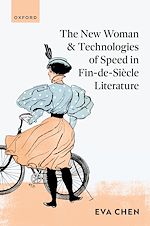 Télécharger le livre :  The New Woman and Technologies of Speed in Fin-de- Siècle Literature