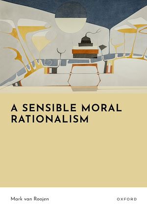 Download the eBook: A Sensible Moral Rationalism