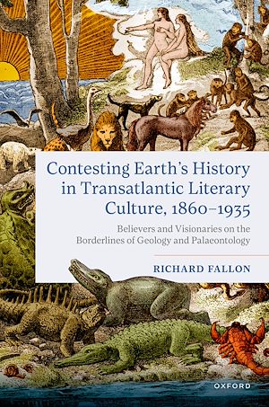 Téléchargez le livre :  Contesting Earth's History in Transatlantic Literary Culture, 1860-1935