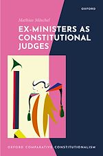 Télécharger le livre :  Ex-Ministers as Constitutional Judges