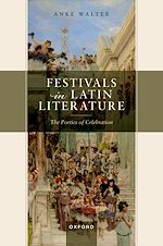 Télécharger le livre :  Festivals in Latin Literature