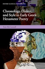 Télécharger le livre :  Chronology, Dialect, and Style in Early Greek Hexameter Poetry