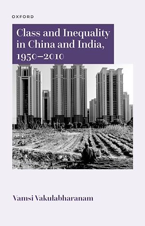 Téléchargez le livre :  Class and Inequality in China and India, 1950–2010