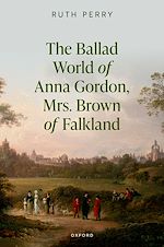 Télécharger le livre :  The Ballad World of Anna Gordon, Mrs. Brown of Falkland