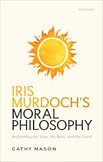 Télécharger le livre :  Iris Murdoch's Moral Philosophy