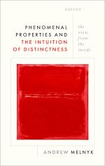 Télécharger le livre :  Phenomenal Properties and the Intuition of Distinctness