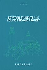 Télécharger le livre :  Egyptian Students and Politics beyond Protest