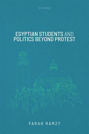 Téléchargez le livre :  Egyptian Students and Politics beyond Protest