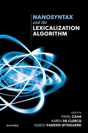 Téléchargez le livre :  Nanosyntax and the Lexicalization Algorithm