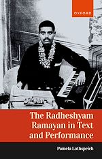 Télécharger le livre :  The Radheshyam Ramayan in Text and Performance