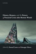 Télécharger le livre :  History, Memory, and the Return of Financial Crises after Bretton Woods