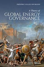 Télécharger le livre :  A Theory of Global Energy Governance