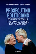 Télécharger le livre :  Prosecuting Politicians for Hate Speech and the Consequences for Democracy