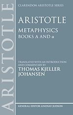 Télécharger le livre :  Aristotle: Metaphysics Alpha and alpha