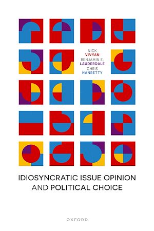 Téléchargez le livre :  Idiosyncratic Issue Opinion and Political Choice