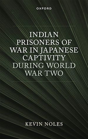 Téléchargez le livre :  Indian Prisoners of War in Japanese Captivity during World War Two