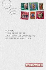 Télécharger le livre :  Russia, the Soviet Union, and Imperial Continuity in International Law