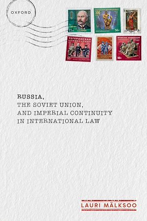 Télécharger le livre :  Russia, the Soviet Union, and Imperial Continuity in International Law