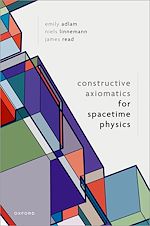 Télécharger le livre :  Constructive Axiomatics for Spacetime Physics