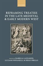 Télécharger le livre :  Reframing Treaties in the Late Medieval and Early Modern West