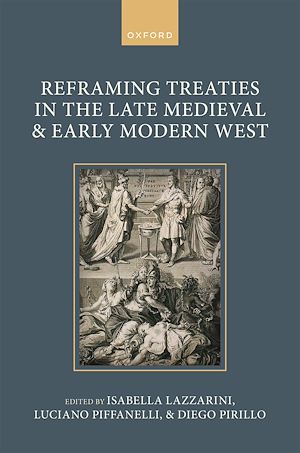 Téléchargez le livre :  Reframing Treaties in the Late Medieval and Early Modern West