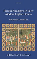 Télécharger le livre :  Persian Paradigms in Early Modern English Drama